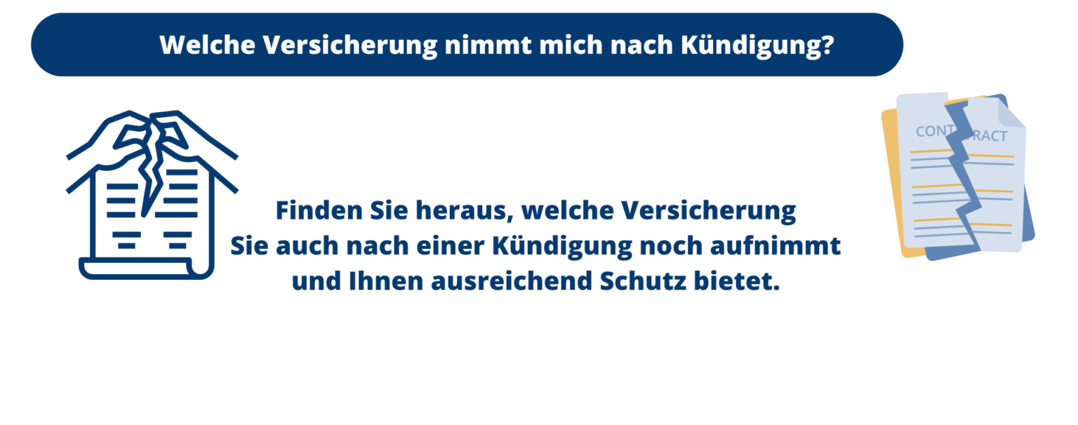 Welche Versicherung nimmt mich nach Kündigung?